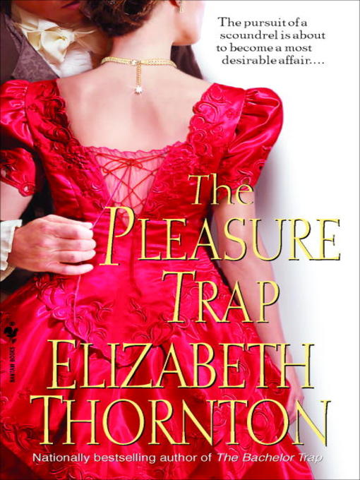 Title details for The Pleasure Trap by Elizabeth Thornton - Available